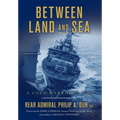 Between Land and Sea: A Cold Warrior's Log - Hardcover