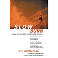 Slow Burn: Burn Fat Faster by Exercising Slower - Paperback