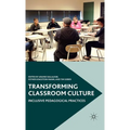 Transforming Classroom Culture: Inclusive Pedagogical Practices - Hardcover