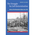 The Struggle for Self-Determination: History of the Menominee Indians Since 1854 - Paperback