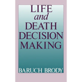 Life and Death Decision Making - Hardcover