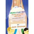Drama Start Two Drama Activities and Plays for Children (ages 9-12): Drama Start Two - Paperback