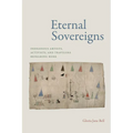 Eternal Sovereigns: Indigenous Artists, Activists, and Travelers Reframing Rome - Paperback