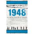 1948: A Soldier's Tale - The Bloody Road to Jerusalem - Paperback