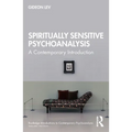 Spiritually Sensitive Psychoanalysis: A Contemporary Introduction - Paperback