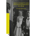 Male Anxiety and Psychopathology in Film: Comedy Italian Style - Hardcover