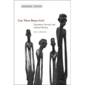Can These Bones Live?: Translation, Survival, and Cultural Memory - Paperback
