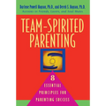 Team-Spirited Parenting: 8 Essential Principles for Parenting Success - Hardcover