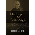 Thinking Life Through - Hardcover