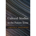 Cultural Studies in the Future Tense - Paperback