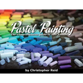 Pastel Painting: The comprehensive guide to soft pastels - Paperback