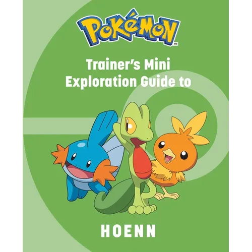 Pokémon: Trainer's Mini Exploration Guide to Hoenn - Hardcover