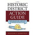 The Historic District Action Guide: From Designation Campaigns to Keeping Districts Vital - Paperback