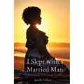 I Slept with a Married Man: Am I Still A Good Person? - Paperback