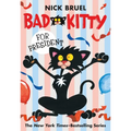 Bad Kitty for President (Paperback Black-And-White Edition) - Paperback