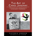 The Art of Carol Janeway: A Tile & Ceramics Career with Georg Jensen Inc. and Ossip Zadkine in 1940s Manhattan - Paperback