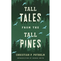 Tall Tales from the Tall Pines - Paperback