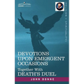 Devotions Upon Emergent Occasions and Death's Duel - Paperback