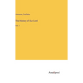 The History of Our Lord: Vol. 1 - Hardcover