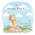 Mommy, What If...? - Paperback