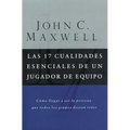 Las 17 Cualidades Esenciales de Un Jugador de Equipo - Paperback