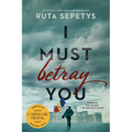 I Must Betray You - Paperback