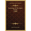 Genealogy Of The Tapley Family (1900) - Hardcover