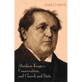 Abraham Kuyper, Conservatism, and Church and State - Paperback