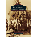 Sacramento Southern Railroad - Hardcover
