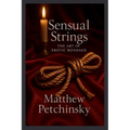 Sensual Strings: The Art of Erotic Bondage - Paperback