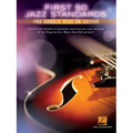 First 50 Jazz Standards You Should Play on Guitar Chord-Melody Arrangements with Tabs, Chords and Lyrics Learn to Play Fly Me to the Moon, Satin Doll, - Paperback