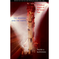 The Heavens and the Earth: A Political History of the Space Age - Paperback