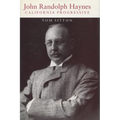 John Randolph Haynes: California Progressive - Hardcover