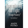 Remembering The Light Through Prosetry*: (*Integrating Prose And Poetry) - Paperback