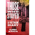 Those Who Stayed: A Vietnam Diary - Hardcover