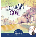 The Grumpy Goat: A Dance-It-Out Creative Movement Story - Hardcover