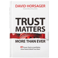 Trust Matters More Than Ever: 40 Proven Tools to Lead Better, Grow Faster & Build Trust Now! - Hardcover