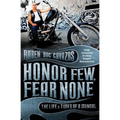Honor Few, Fear None: The Life and Times of a Mongol - Paperback