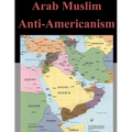 Arab Muslim Anti-Americanism - Paperback
