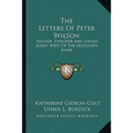 The Letters Of Peter Wilson: Soldier, Explorer And Indian Agent West Of The Mississippi River - Paperback