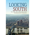 Looking South: Race, Gender, and the Transformation of Labor from Reconstruction to Globalization - Paperback