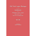 Marriages in Rockingham County, Virginia, from 1778 to 1816. Taken from the Marriage Bonds [Old Tenth Legion Marriages] - Paperback