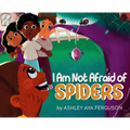 I Am Not Afraid of Spiders - Hardcover