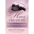 Hers to Treasure: 100 Devotional/Journal from Sisters in Christ (Women's Fellowship) - Hardcover