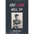 Any Love Will Do - Paperback