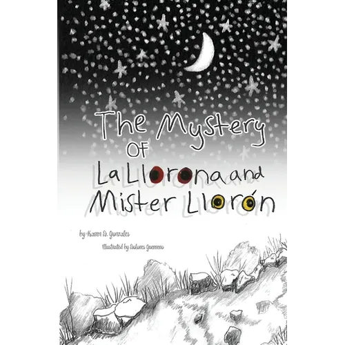 The Mystery of La Llorona and Mister Llorón - Paperback