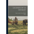Legends of Le Détroit - Hardcover