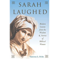 Sarah Laughed: Modern Lessons from the Wisdom and Stories of Biblical Women - Paperback