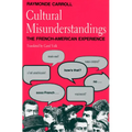 Cultural Misunderstandings: The French-American Experience - Paperback