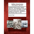 Inaugural Address of Rev. Bennet Tyler, D.D.: And Addresses of Rev. Dr. Perkins and Rev. Mr. Riddel, on Laying the Corner Stone of the Theological Ins - Paperback